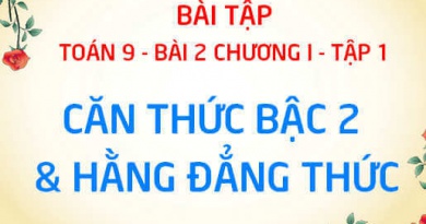 Bài tập căn bậc 2 và hằng đẳng thức cơ bản có lời giải - Toán 9 bài 2 chương 1 tập 1